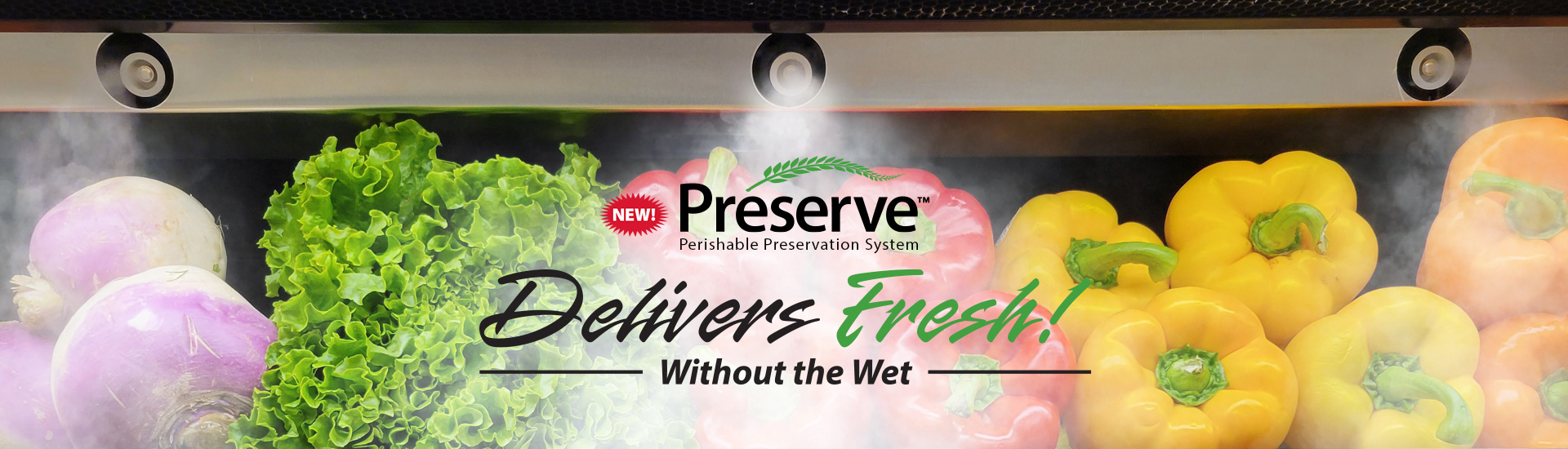 Préserve™ Perishable Preservation System Delivers Fresh Without the Wet